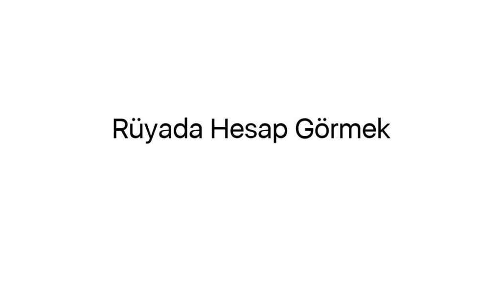 ruyada-hesap-gormek-75950