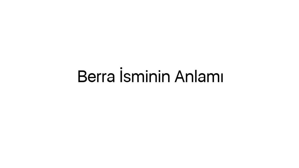 berra-isminin-anlami-94217