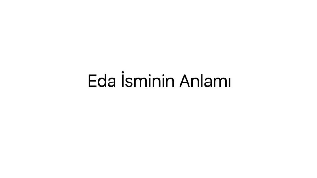 eda-isminin-anlami-49272