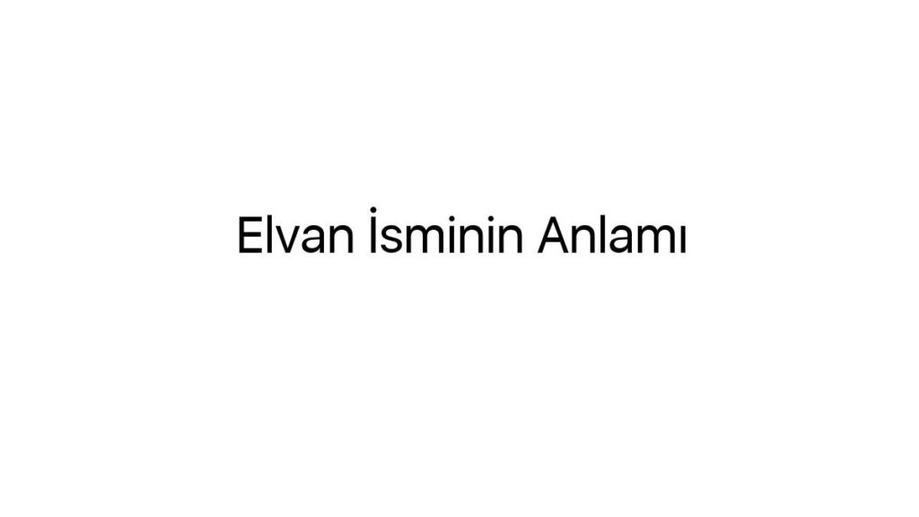 elvan-isminin-anlami-205