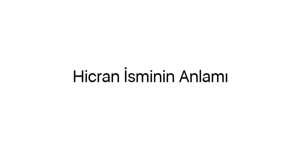 hicran-isminin-anlami-65484