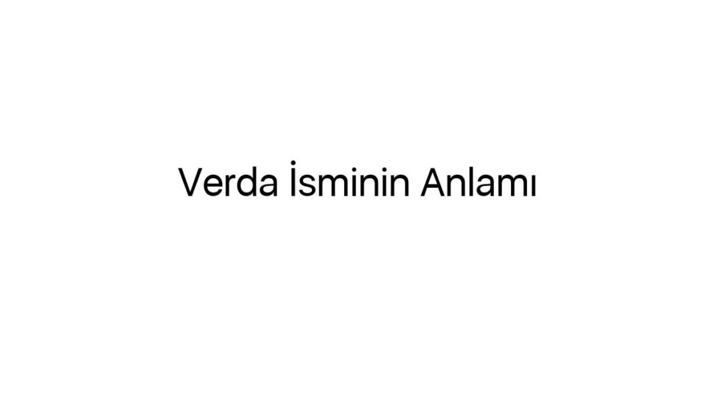 verda-isminin-anlami-74277